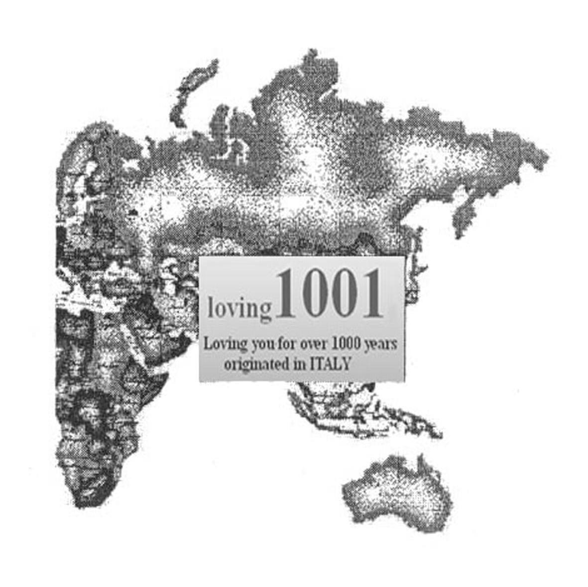 LOVING 1001 LOVING YOU FOR OVER 1000 YEARS ORIGINATED IN ITALY