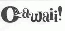 CAWAII!