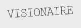 VISIONAIRE