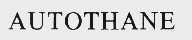 AUTOTHANE