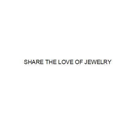 SHARE THE LOVE OF JEWELRY