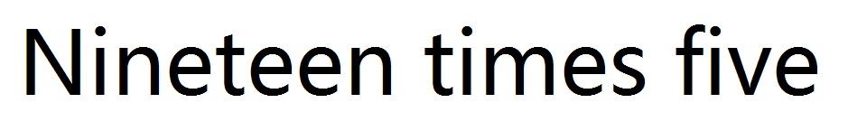 NINETEEN TIMES FIVE