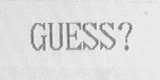 GUESS ?