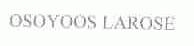 OSOYOOS LAROSE