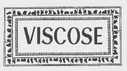 VISCOSE
