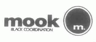 MOOK;BLACK COORDINATION