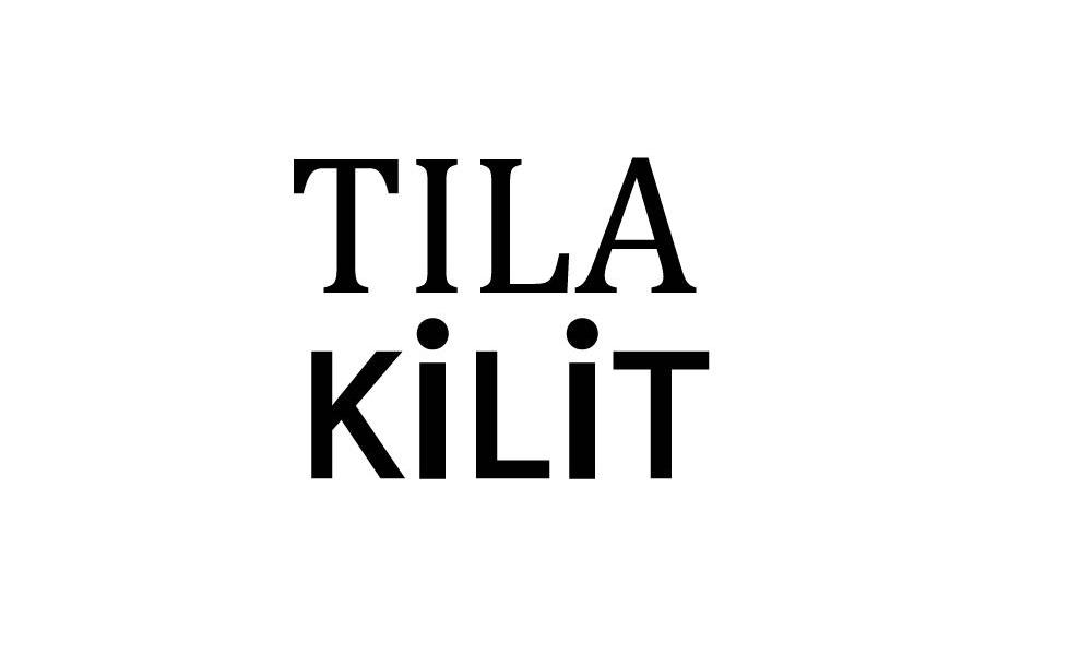 TILA KILIT
