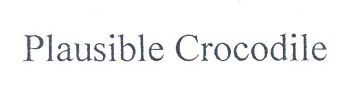 PLAUSIBLE CROCODILE