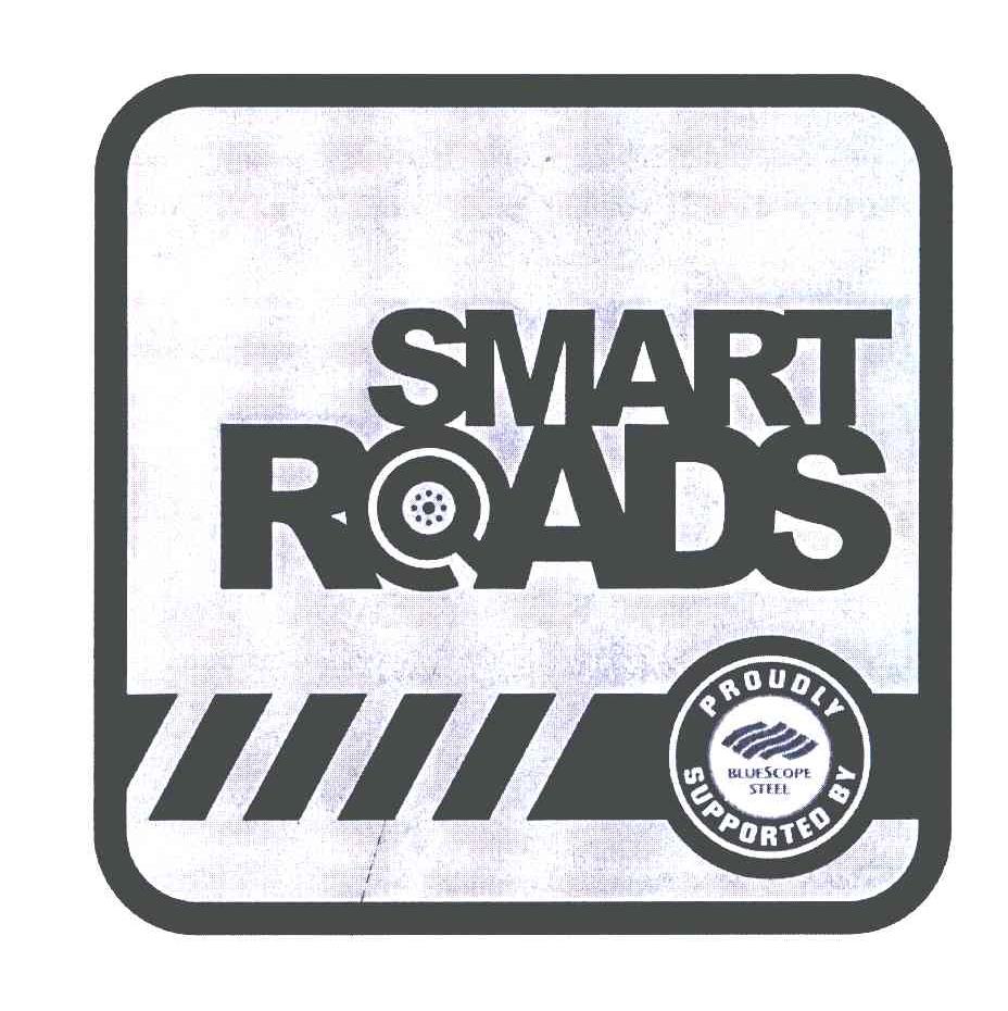 SMART ROADS;PROUDLY SUPPORTED;BLUESCOPE STEEL
