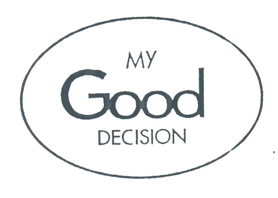 MY GOOD DECISION