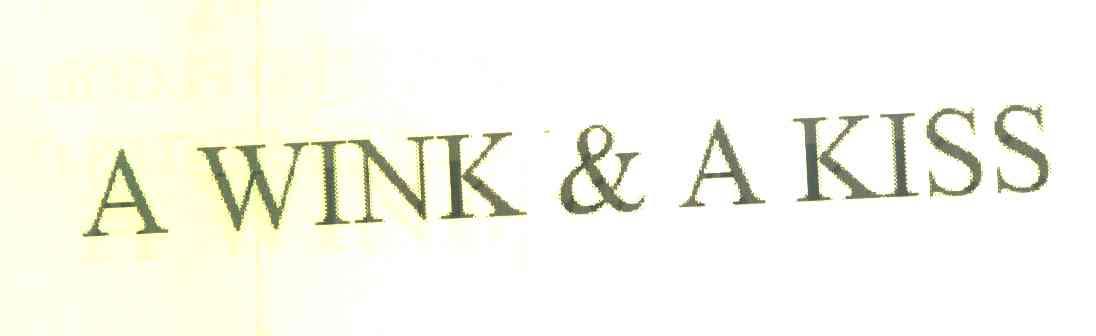 A WINK & A KISS