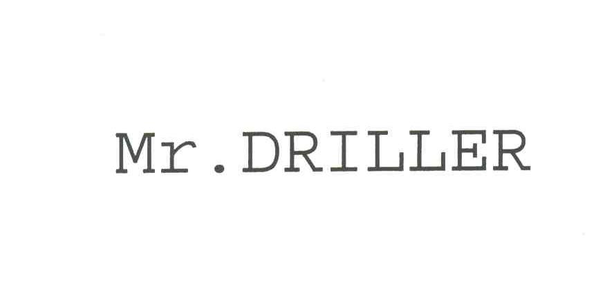 MR.DRILLER