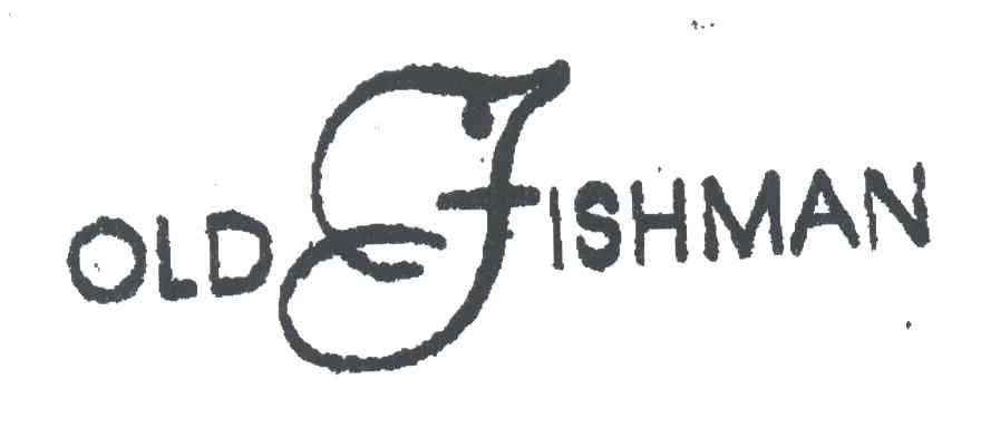 OLD FISHMAN