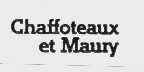 CHAFFOTEAUX ET MAURY
