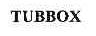TUBBOX