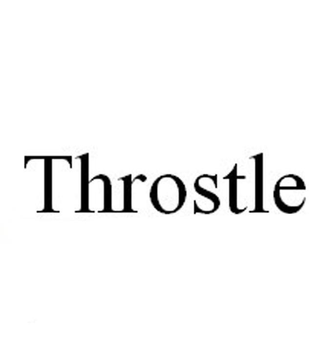 THROSTLE