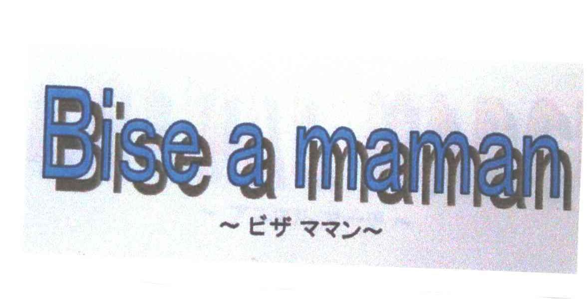 BISE A MAMAN