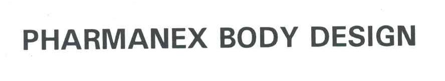 PHARMANEX BODY DESIGN