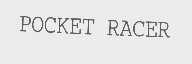 POCKET RACER