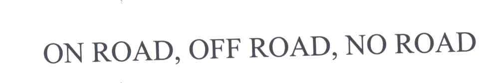 ON ROAD OFF ROAD NO ROAD