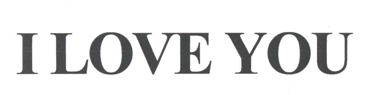 I LOVE YOU