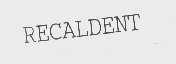 RECALDENT