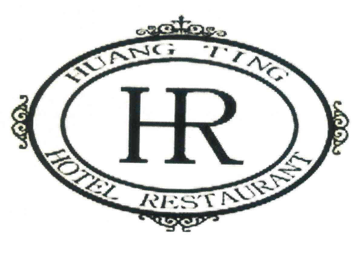 HUANG TING HOTEL RESTAURANT;HR