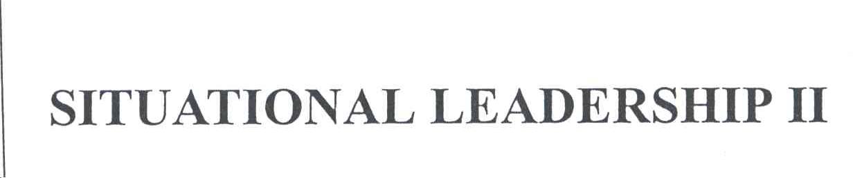 SITUATIONAL LEADERSHIP II