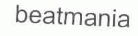 BEATMANIA