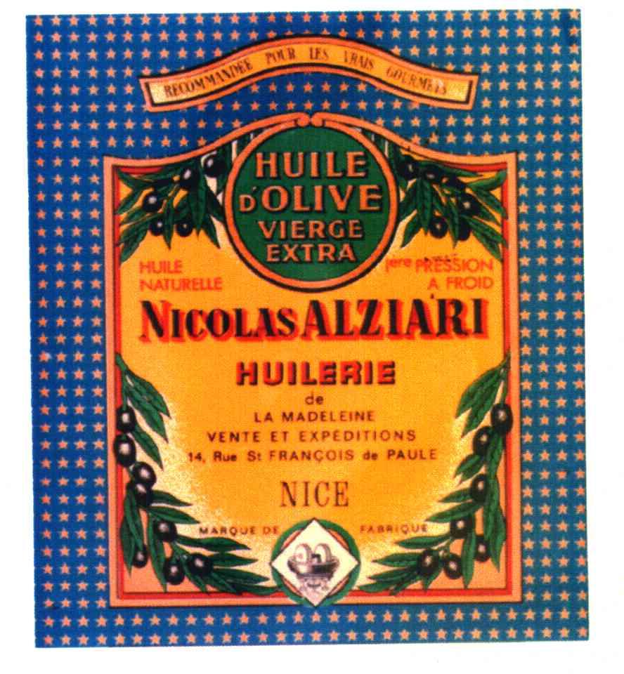 RECOMMAADEE POUR LES VRAOS GOLRMEIS HUILE D'OLIVE VIERGE  EXTRA NATURELLE PERE PRESSION A FROID NICOLASALZIARI HUILERIE LA MADELEINE VENTE ET EXPEDITIONS RUE ST FRANCOIS DE PAULE NICE MANQUE DE FABRIQUE
