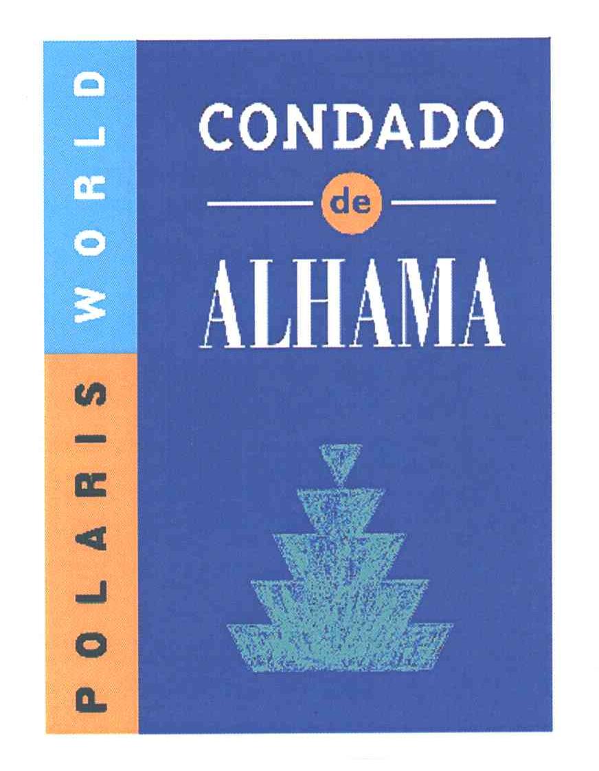 CONDADO DE ALHAMA；POLARIS WORLD
