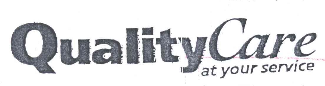QUALITYCARE AT YOUR SERVICE