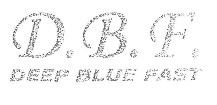 D.B.F.DEEP BLUE FAST
