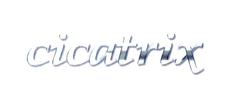 CICATRIX