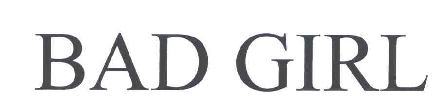 BAD GIRL