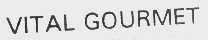 VITAL GOURMET
