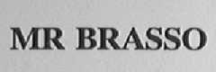 MR BRASSO
