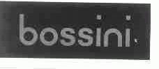 BOSSINI