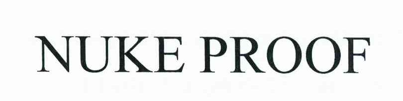 NUKE PROOF