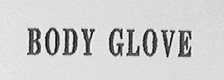 BODY GLOVE
