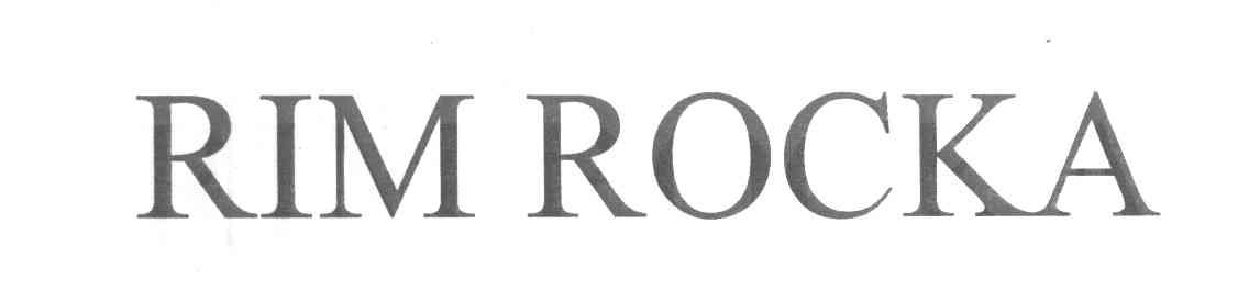 RIM ROCKA