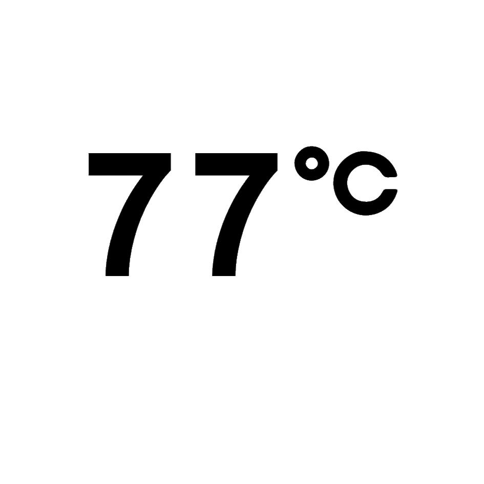 77&deg; C