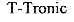 T-TRONIC