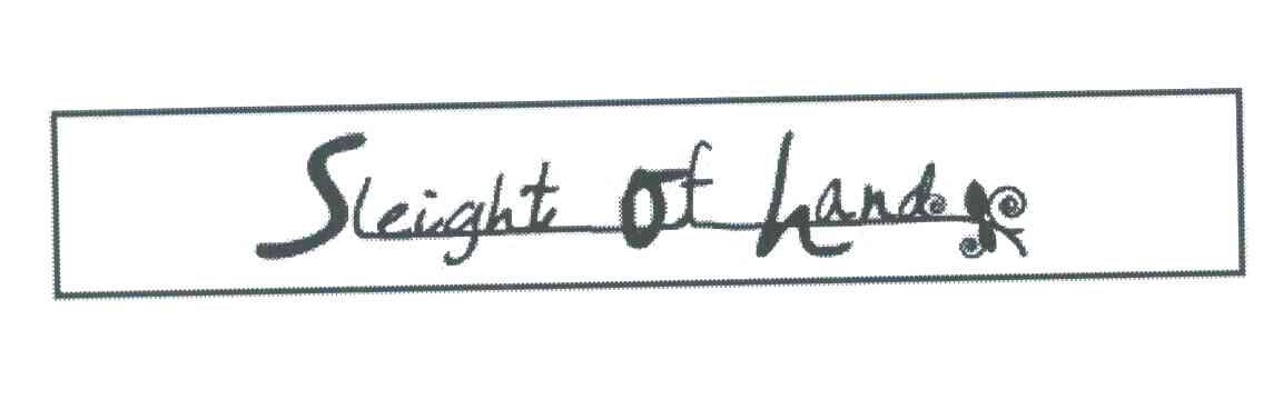 SLEIGHT OF HAND