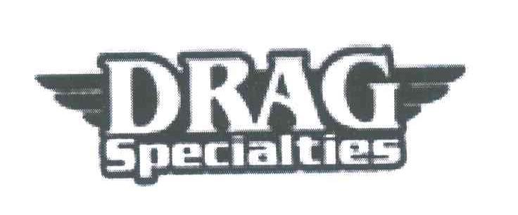 DRAG;SPECIALITIES