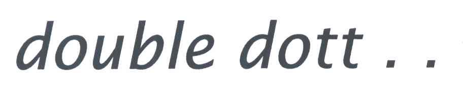 DOUBLE DOTT