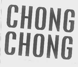 CHONG CHONG