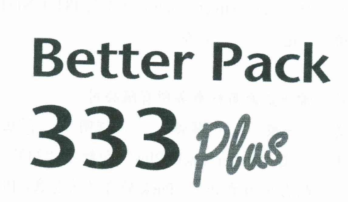 BETTER PACK;PLUS;333