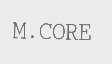 M.CORE