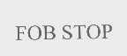 FOB STOP